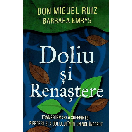 Doliu si renastere....