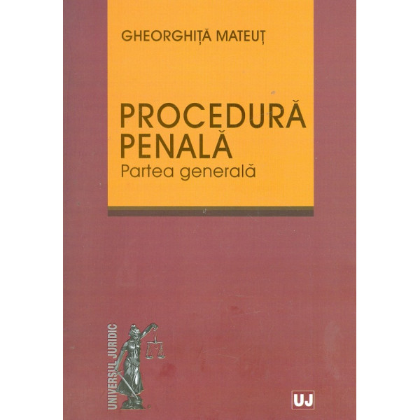 Procedura penala. Partea generala