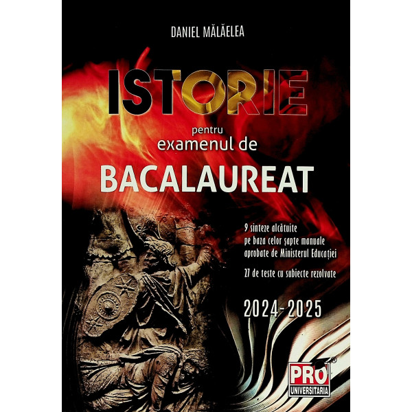 Istorie pentru examenul de Bacalaureat. 9 sinteze alcatuite pe baza celor sapte manuale aprobate de Ministerul Educatiei. 27 de 