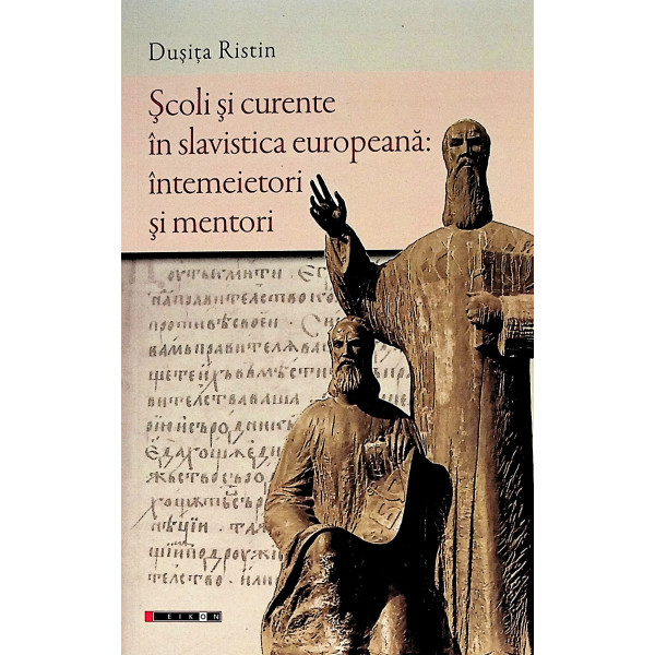 Scoli si curente in slavistica europeana: intemeietori si mentori
