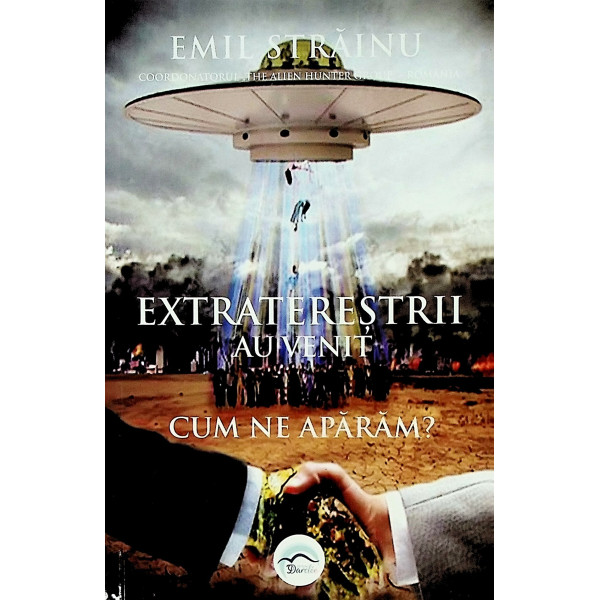 Extraterestrii au venit. Cum ne aparam?