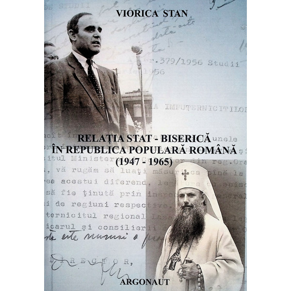 Relatia stat - biserica in Republica Populara Romana (1947-1965). Editie bilingva