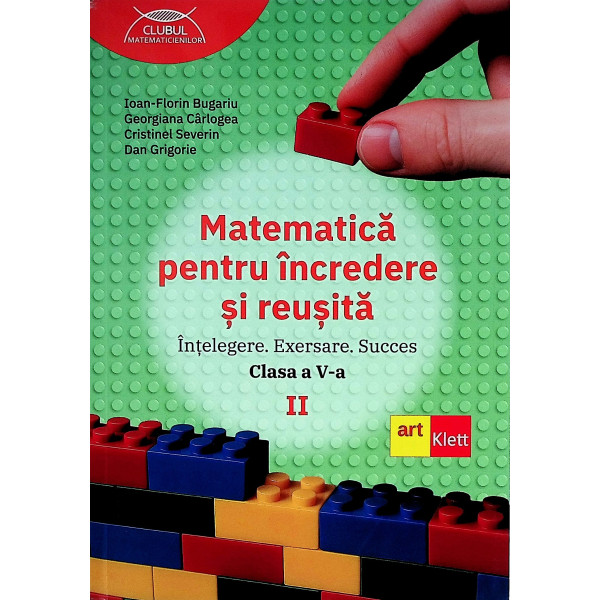 Matematica pentru incredere si reusita, vol. II, clasa a V-a - Intelegere. Exersare. Suces