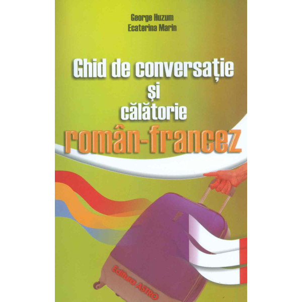 Ghid de conversatie si calatorie roman-francez