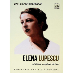 Elena Lupescu. Duduia cu...