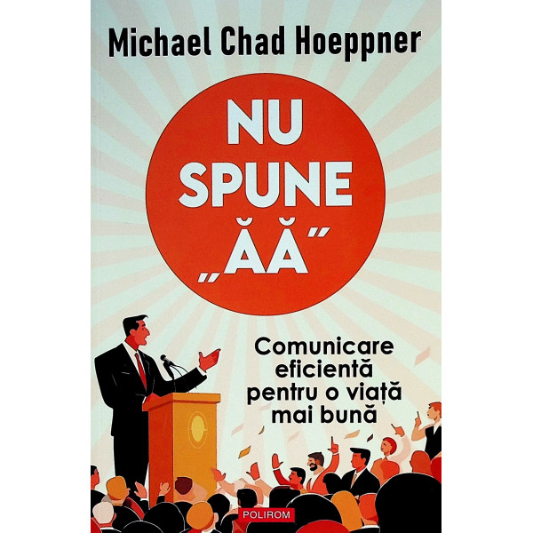 Nu spune AA - Comunicare eficienta pentru o viata mai buna