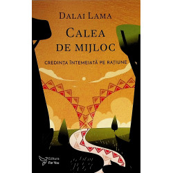 Calea de mijloc. Credinta...