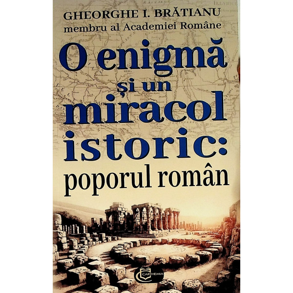 O enigma si un miracol istoric: poporul roman