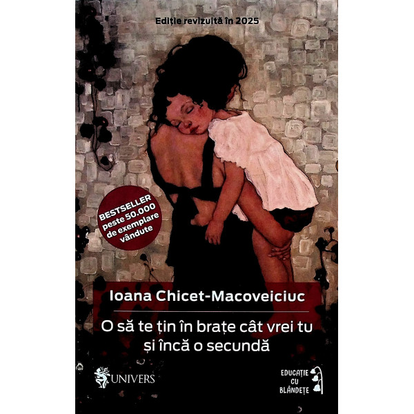 O sa te tin in brate cat vrei tu si inca o secunda