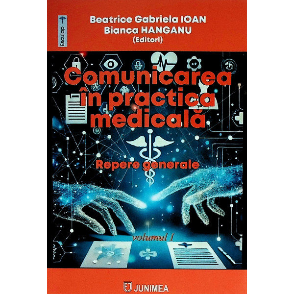 Comunicarea in practica medicala, vol. I - Repere generale