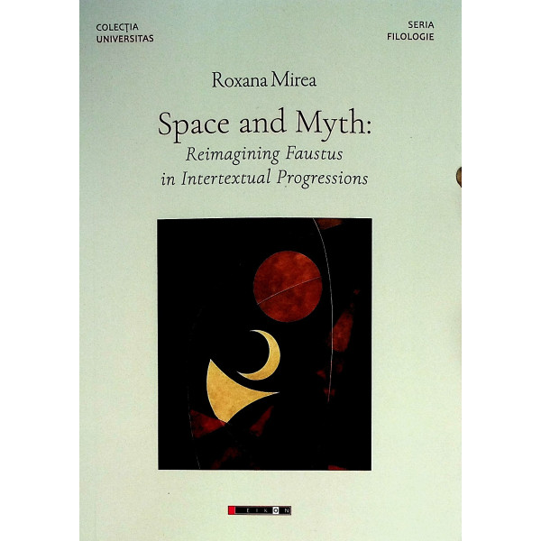 Space and Myth: Reimagining Faustus in Intertextual Progressions