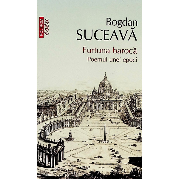 Furtuna baroca. Poemul unei epoci