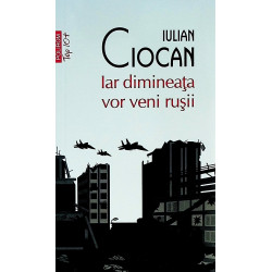 Iar dimineata vor veni rusii