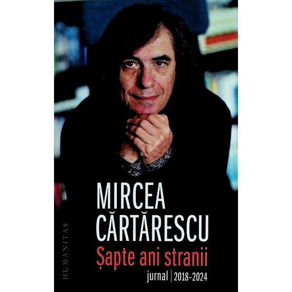 Sapte ani stranii. Jurnal/2018-2024