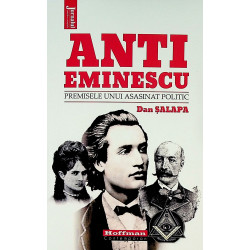 Anti-Eminescu. Premisele...