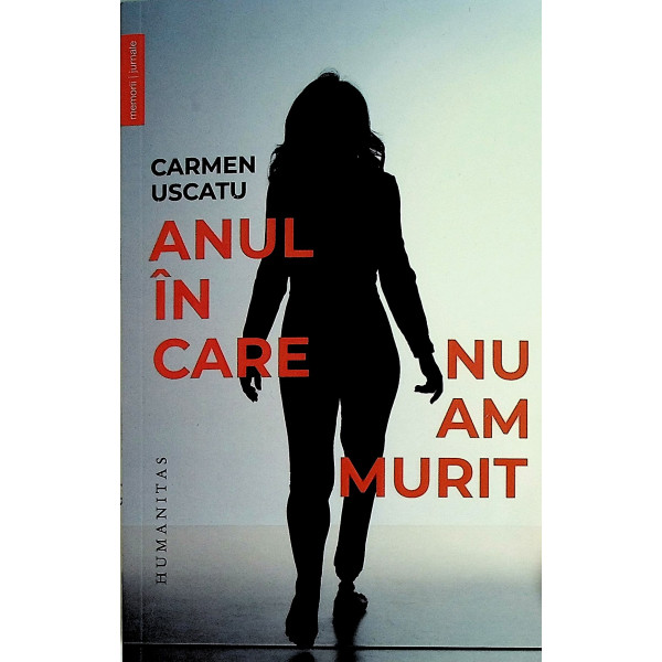 Anul in care nu am murit