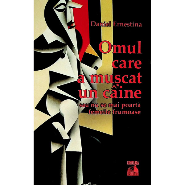 Omul care a muscat un caine sau nu se mai poarta femeile frumoase