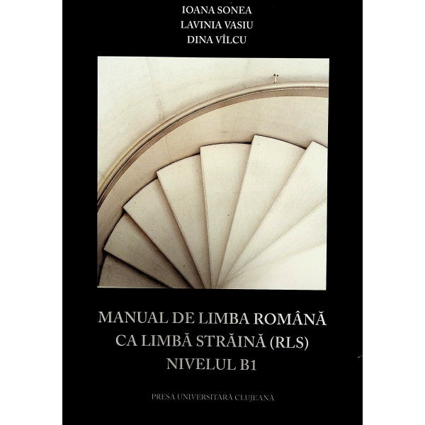 Manual de limba romana ca limba straina (RLS), nivelul B1
