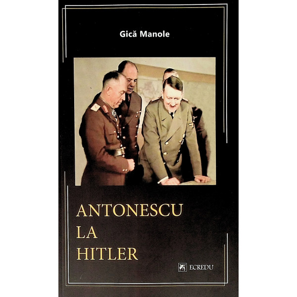 Antonescu la Hitler