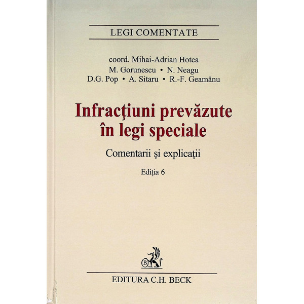Infractiuni prevazute in legi speciale. Comentarii si explicatii