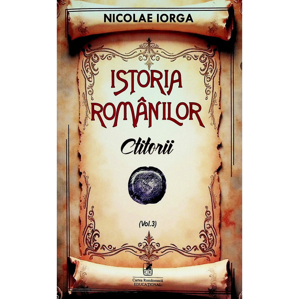 Istoria romanilor, vol. III - Ctitorii