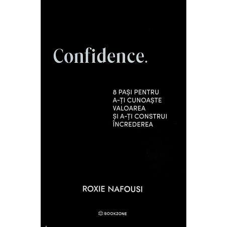 Confidence. 8 pasi pentru...
