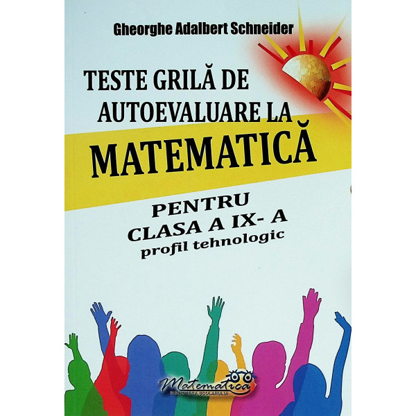 Matematica, clasa a IX-a, profil tehnologic - Teste grilla de autoevaluare