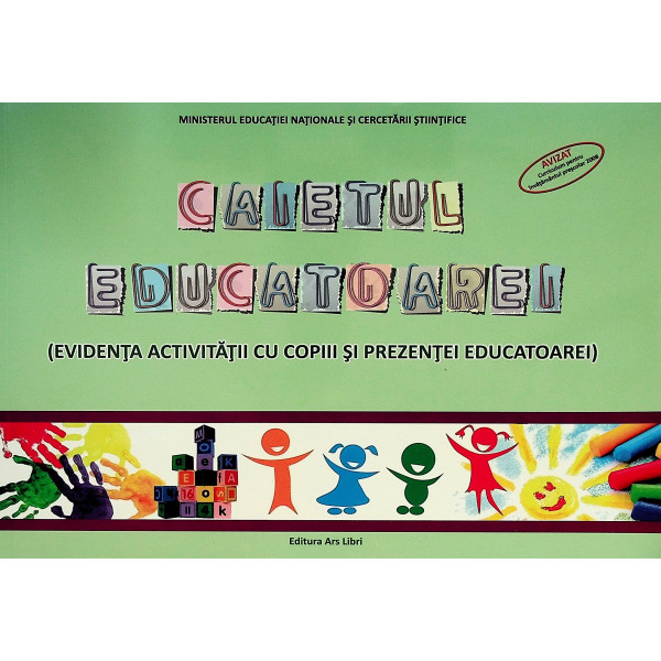 Caietul educatoarei (evidenta activitatii cu copiii prezentei educatoarei)