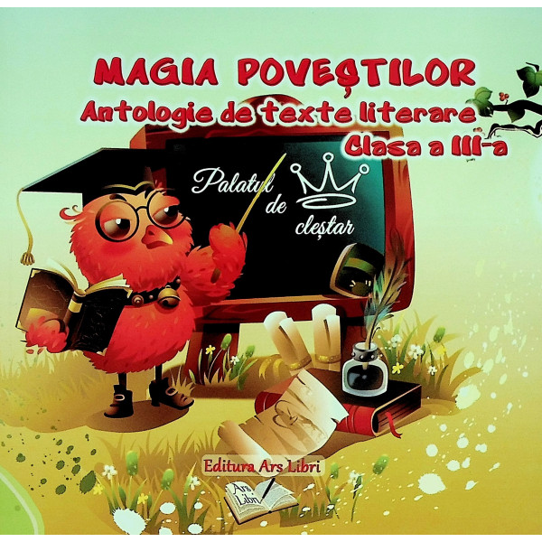 Magia povestilor, clasa a III-a - Antologie de texte literare