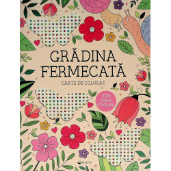 Gradina fermecata. Carte de...