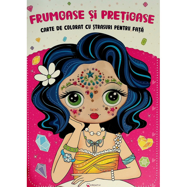 Frumoase si pretioase. Carte de colorat cu strasuri pentru fata