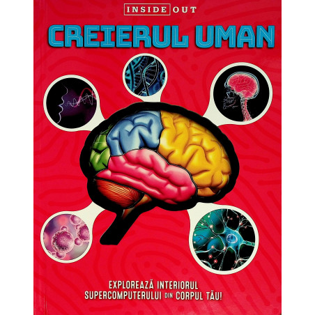 Creierul uman. Exploreaza...