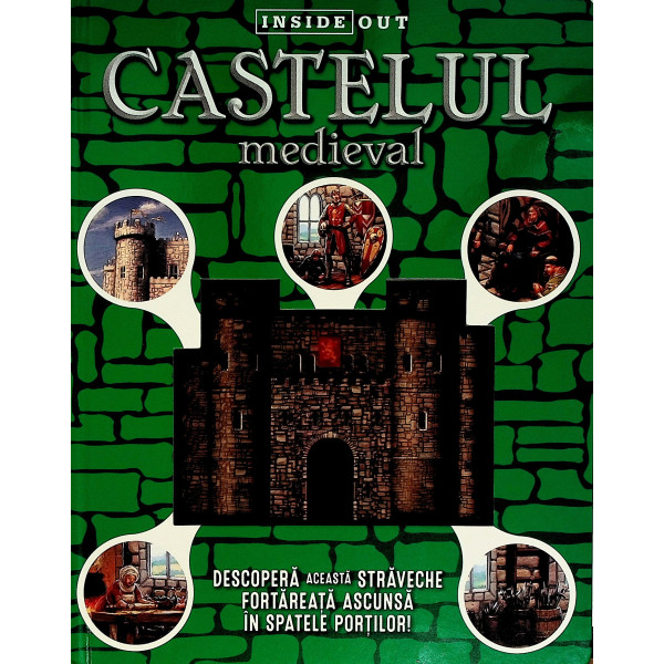 Castelul medieval. Descopera aceasta straveche fortareata ascunsa in spatele portilor!
