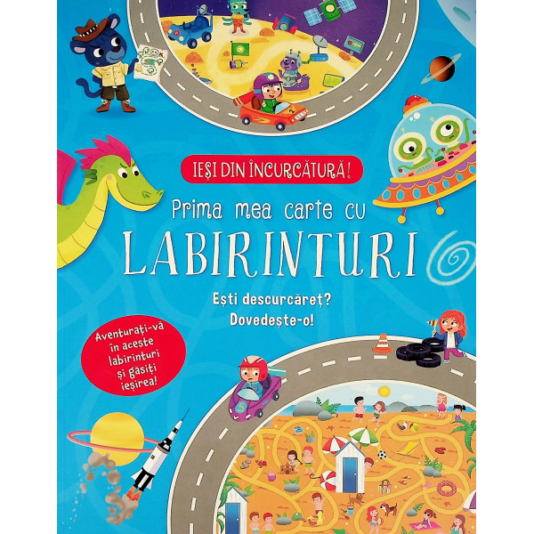 Iesi din incurcatura! Prima mea carte cu labirinturi