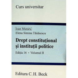 Drept constitutional si institutii politice, vol. II