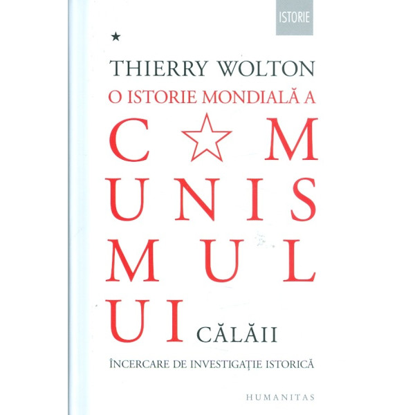 O istorie mondiala a comunismului, vol. I - Calaii. Incercare de investigatie istorica