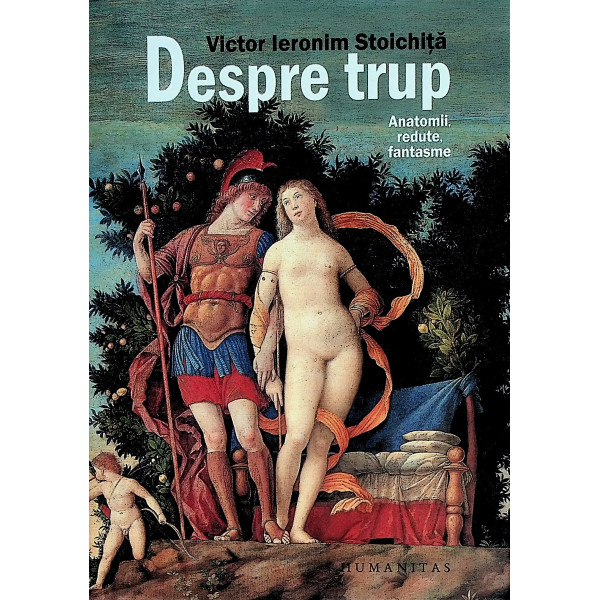 Despre trup. Anatomii, redute, fantasme