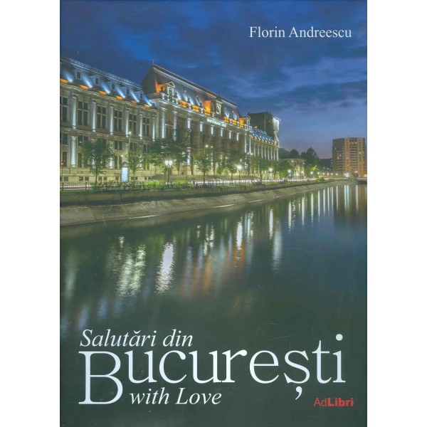 Salutari din Bucuresti with Love