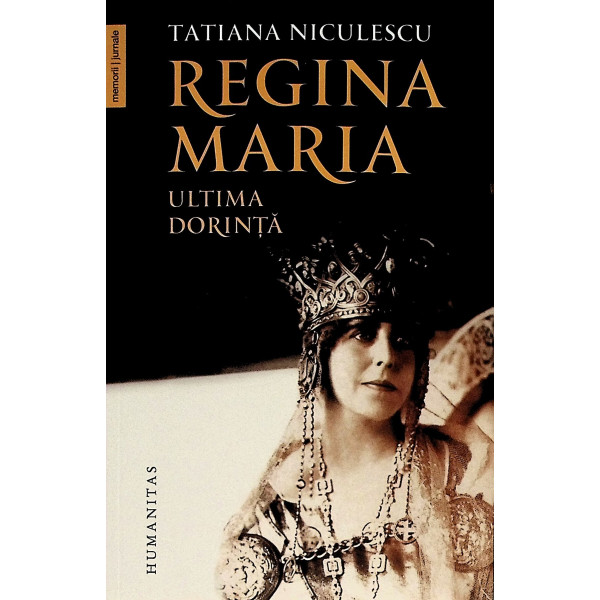 Regina Maria. Ultima dorinta