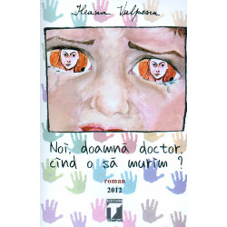Noi, doamna doctor, cand o...