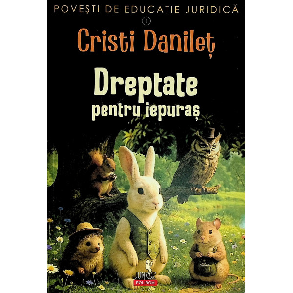 Dreptate pentru iepuras, vol. I