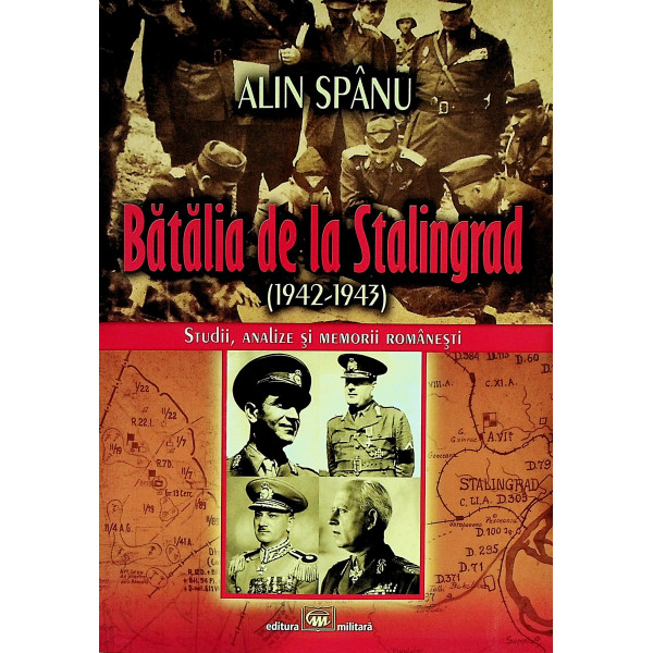 Batalia de la Stalingrad (1942-1943). Studii, analize si memorii romanesti