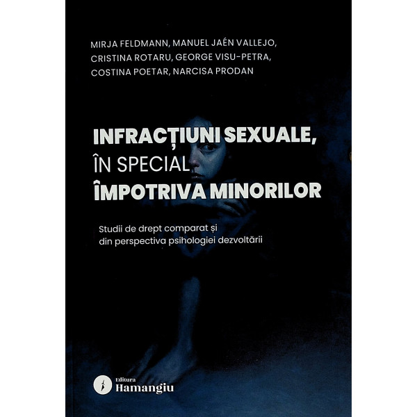 Infractiuni sexuale, in special impotriva minorilor