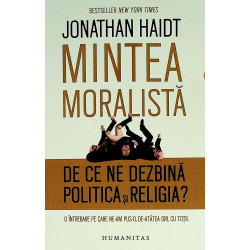 Mintea moralista. De ce ne...