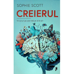 Creierul. 10 lucruri pe...