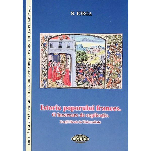 Istoria poporului frances. O incercare de explicatie. Lectii facute la Universitate