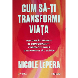 Cum sa-ti transformi viata