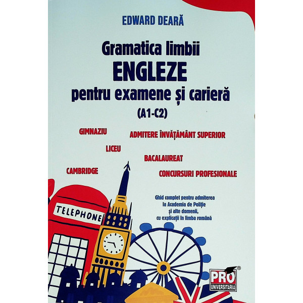 Gramatica limbii engleze pentru examene si cariera (A1-C2)