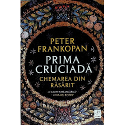 Prima cruciada. Chemarea...