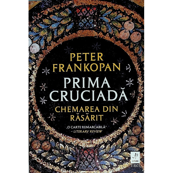 Prima cruciada. Chemarea din rasarit
